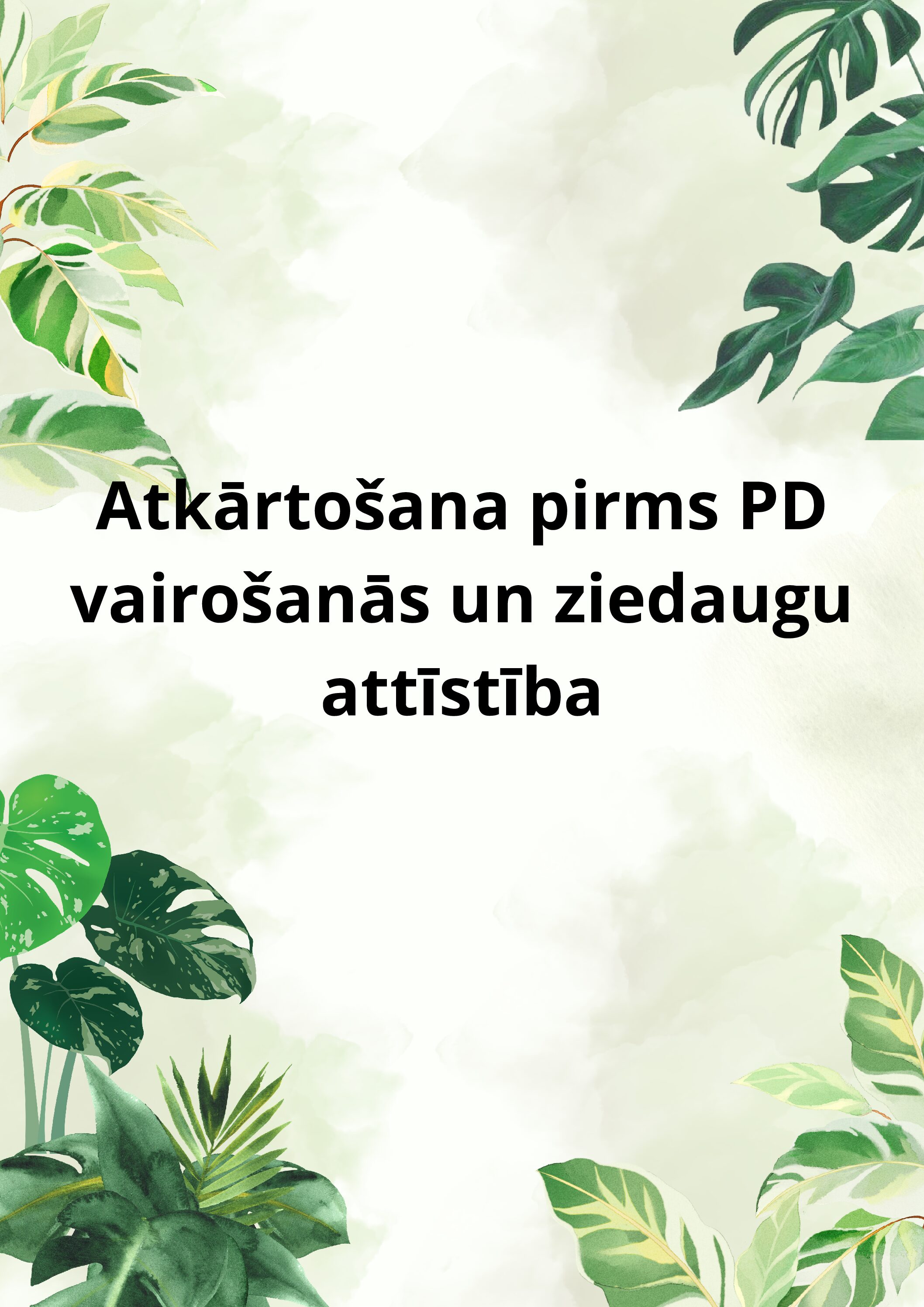 Atkārtošana pirms PD vairošanās un ziedaugu attīstība