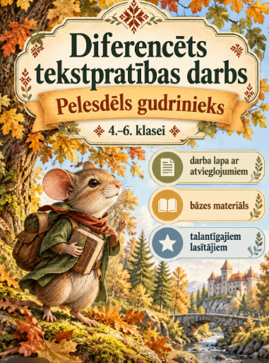 Diferencēts tekstpratības darbs 4. – 6. klasei Diferencēts tekstpratības darbs 4. – 6. klasei