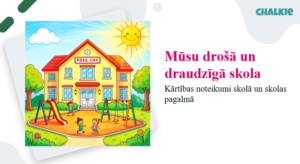 Kārtības noteikumi skolā un skolas pagalmā