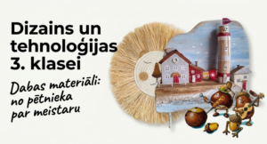 Prezentācija dizainā un tehnoloģijās 3.kl. dabas materiāli